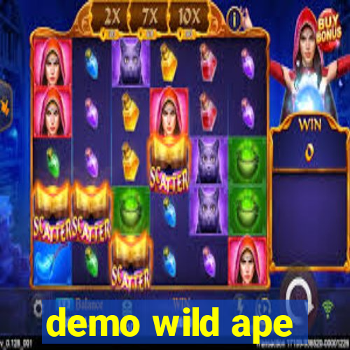 demo wild ape